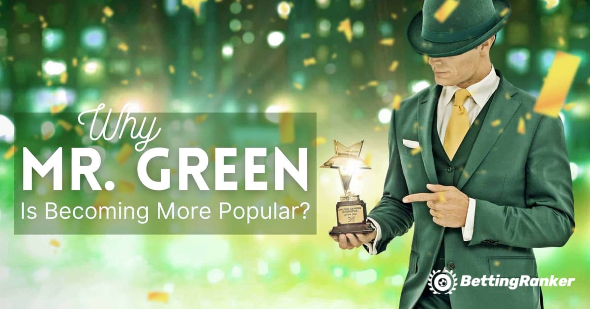 Zakaj Mr. Green Online Casino postaja vse bolj priljubljen